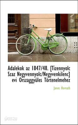 Adal Kok AZ 1847/48. [Tizennyolc Sz Z Negyvennyolc/Negyvenkilenc] VI Orsz Ggy L?'s T Rt Nelm Hez