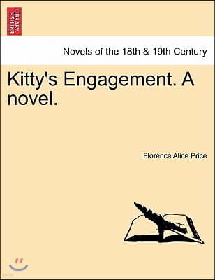 Kitty's Engagement. a Novel.