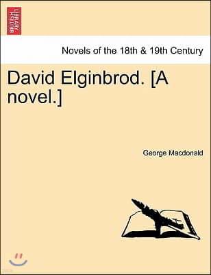 David Elginbrod. [A Novel.]