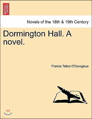 Dormington Hall. a Novel.