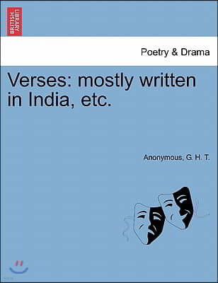 Verses: Mostly Written in India, Etc.