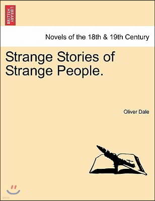 Strange Stories of Strange People.