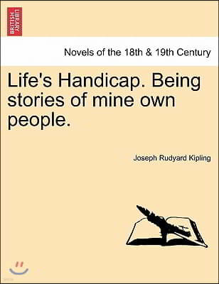 Life's Handicap. Being Stories of Mine Own People.