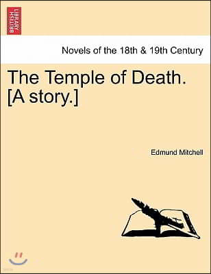 The Temple of Death. [A Story.]