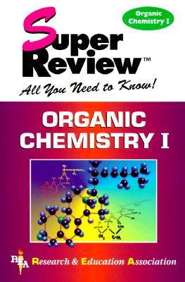 Organic Chemistry I Super Review