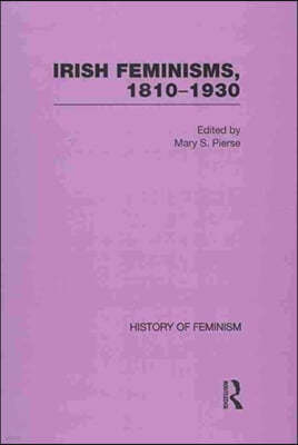 Irish Feminisms, 1810-1930