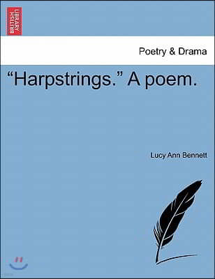 "Harpstrings." a Poem.