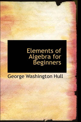 Elements of Algebra for Beginners