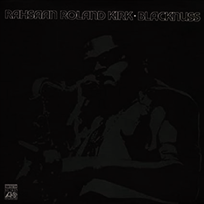 Rahsaan Roland Kirk - Blacknuss (Ltd. Ed)(180G)(LP)