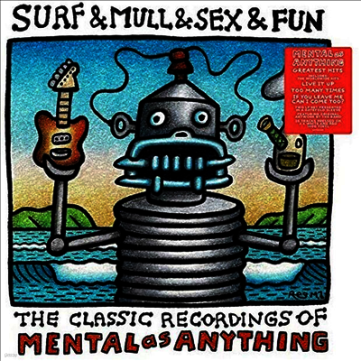 Mental As Anything — Surf & Mull & Sex & Fun: The Classic Recordings Of Mental As Anything (Gatefold) 앨범 커버