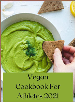 Vegan Cookbook For Athletes 2021