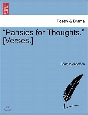 "Pansies for Thoughts." [Verses.]