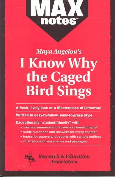 I Know Why the Caged Bird Sings (Maxnotes Literature Guides)