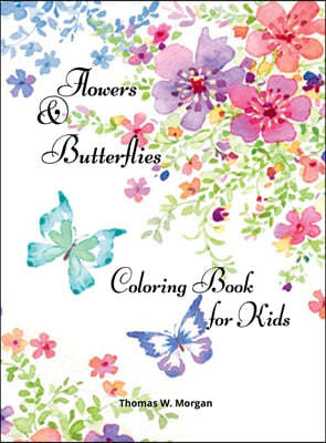 Flowers & Butterflies Coloring Book for Kids