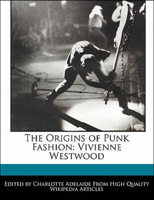 The Origins of Punk Fashion: Vivienne Westwood