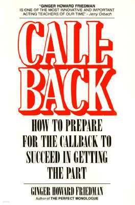 Callback: How to Prepare for the Callback to Succeed in Getting the Part