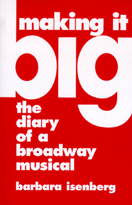 Making It Big: The Diary of a Broadway Musical