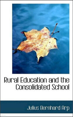 BiblioLife Rural Education and the Consolidated School