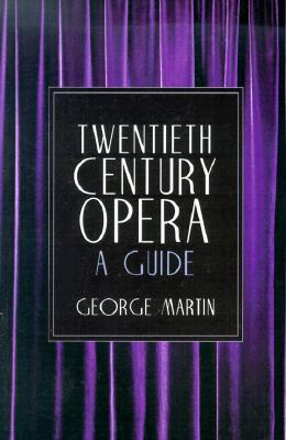 Twentieth Century Opera: A Guide