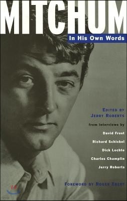 Mitchum: In His Own Words