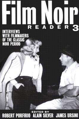 Film Noir Reader 3: Interviews with Filmmakers of the Classic Noir Period