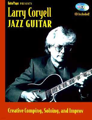 Larry Coryell: Jazz Guitar [With CD of Musical Exercises and Compositions]