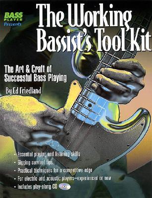 The Working Bassist's Tool Kit: The Art & Craft of Successful Bass Playing [With Play-Along CD]