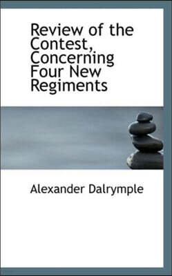 BiblioLife Review of the Contest, Concerning Four New Regiments