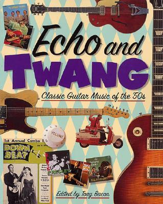 Echo and Twang: Classic Guitar Music of the 50s