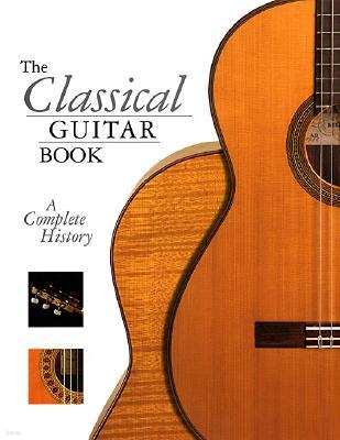 The Classical Guitar Book: A Complete History