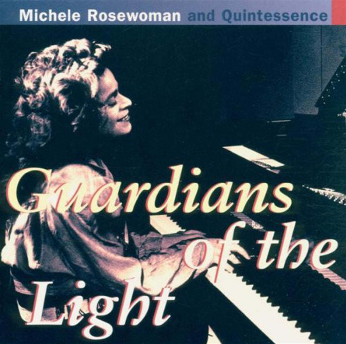 Michele Rosewoman And Quintessence (미셸 로즈워먼 앤 퀸테센스) - Guardians Of The Light 