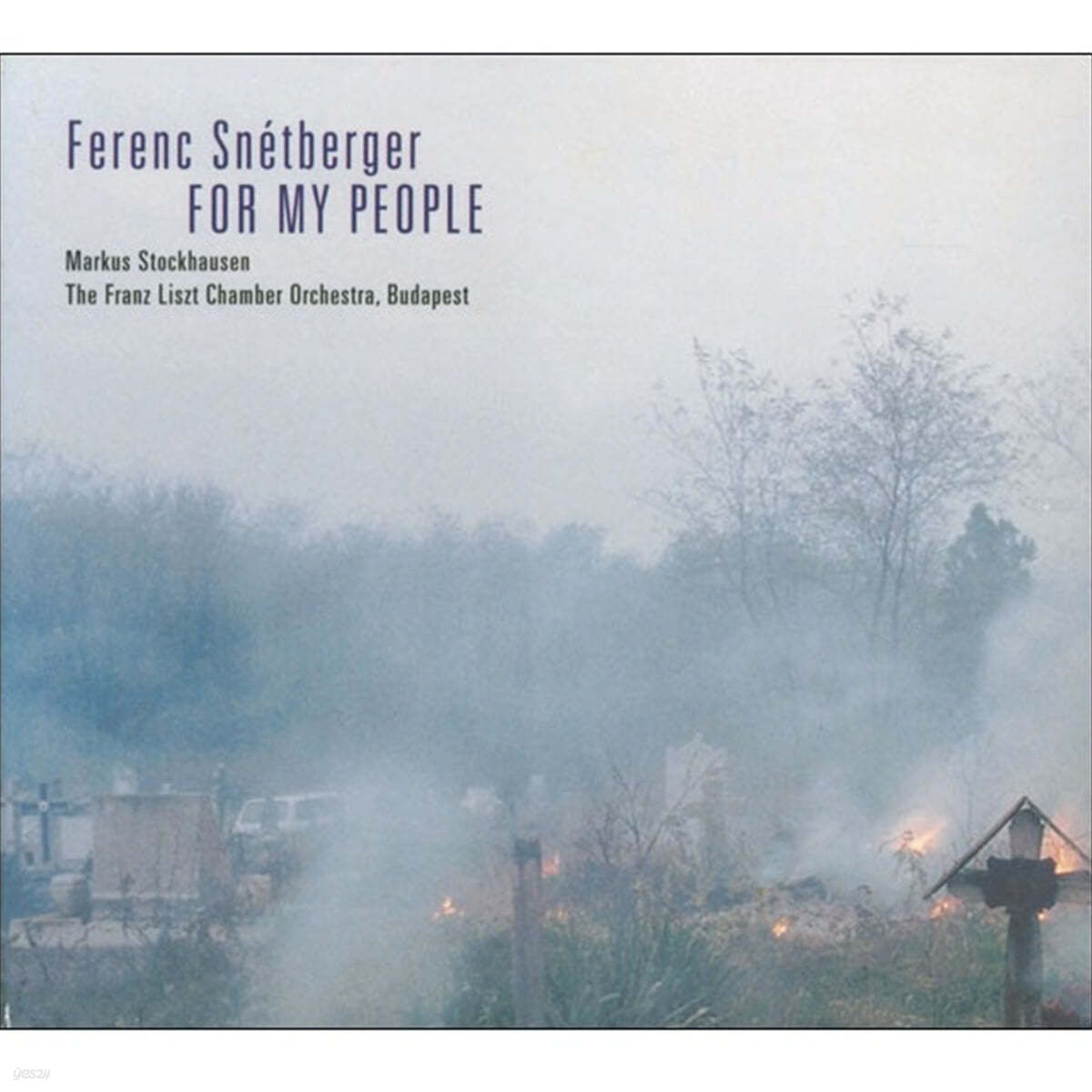 Ferenc Snetberger (페렝 슈넷베르거) - For My People