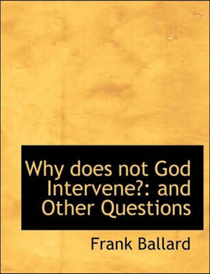 BiblioLife Why Does Not God Intervene?