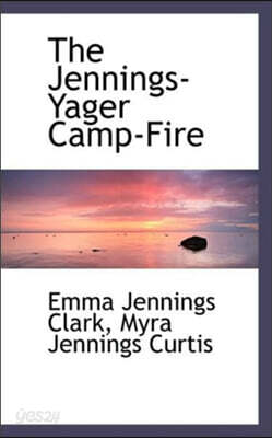 The Jennings-Yager Camp-Fire