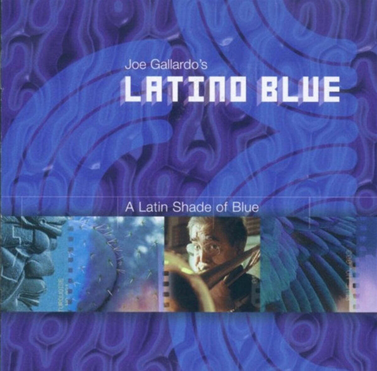 Joe Gallardo's Latino Blue (조 갈라도스 라티노 블루) - A Latin Shade Of Blue