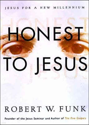 Honest to Jesus