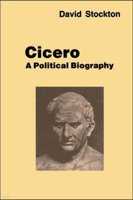 Cicero: A Political Biography