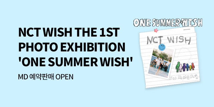 NCT WISH THE 1ST PHOTO EXHIBITION 'ONE SUMMER WISH' MD