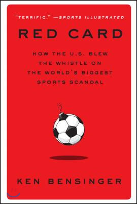 Red Card: How the U.S. Blew the Whistle on the World&#39;s Biggest Sports Scandal