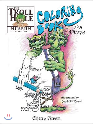 The Troll Hole Museum: Coloring Book for Adults