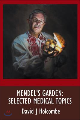 Mendel&#39;s Garden: Selected Medical Topics