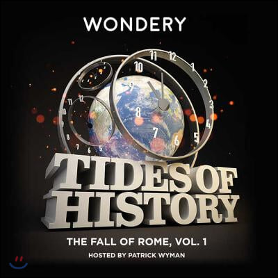 Tides of History: The Fall of Rome, Vol. 1