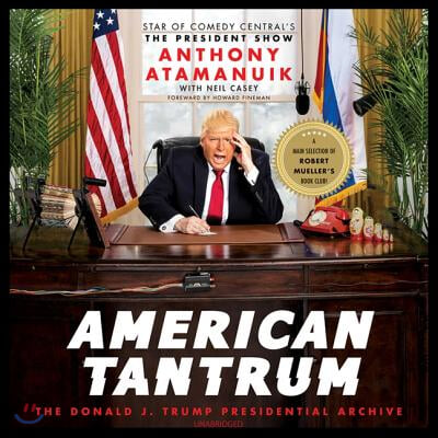 American Tantrum: The Donald J. Trump Presidential Archives