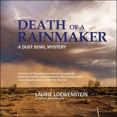 Death of a Rainmaker: A Dust Bowl Mystery