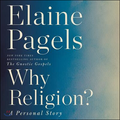 Why Religion?: A Personal Story