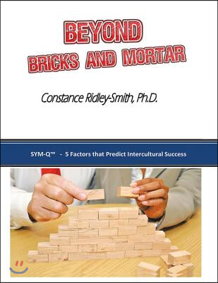 Beyond Bricks and Mortar: Sym-Q: 5 Factors That Predict Intercultural Success