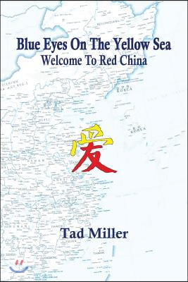 Blue Eyes On The Yellow Sea: Welcome To Red China