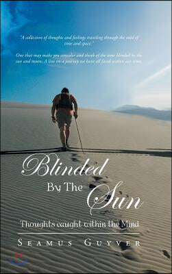 Blinded by the Sun: Thoughts Caught Within the Mind