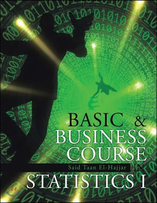 Basic &amp; Business Course in Statistics I: BBC Stat I