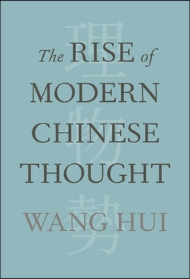 The Rise of Modern Chinese Thought